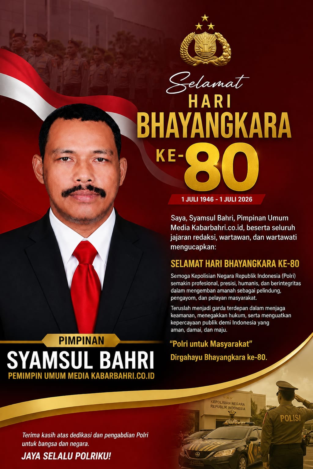 Syamsul Bahri Ucapkan Selamat Hari Bhayangkara ke-80, Dorong Polri Semakin Profesional, Humanis, dan Berintegritas